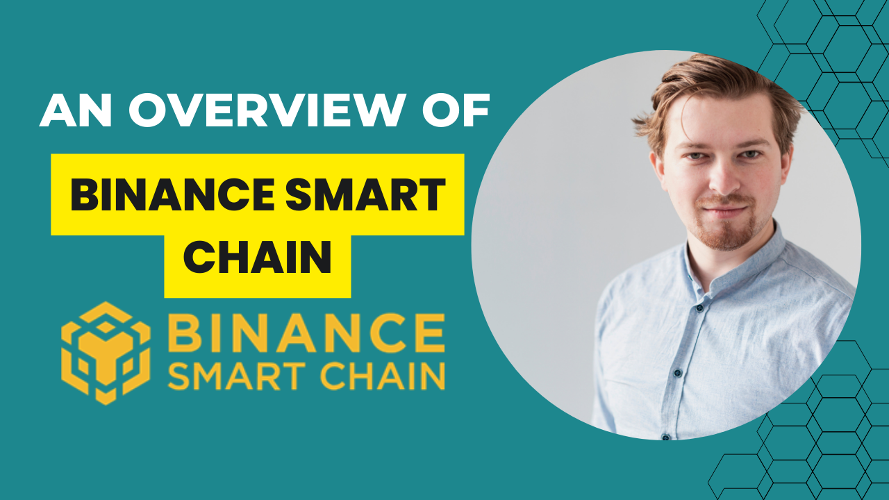 An Overview of Binance Smart Chain