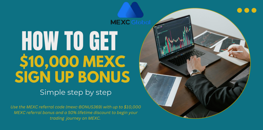 how to get $10,000 mexc sign up bonus