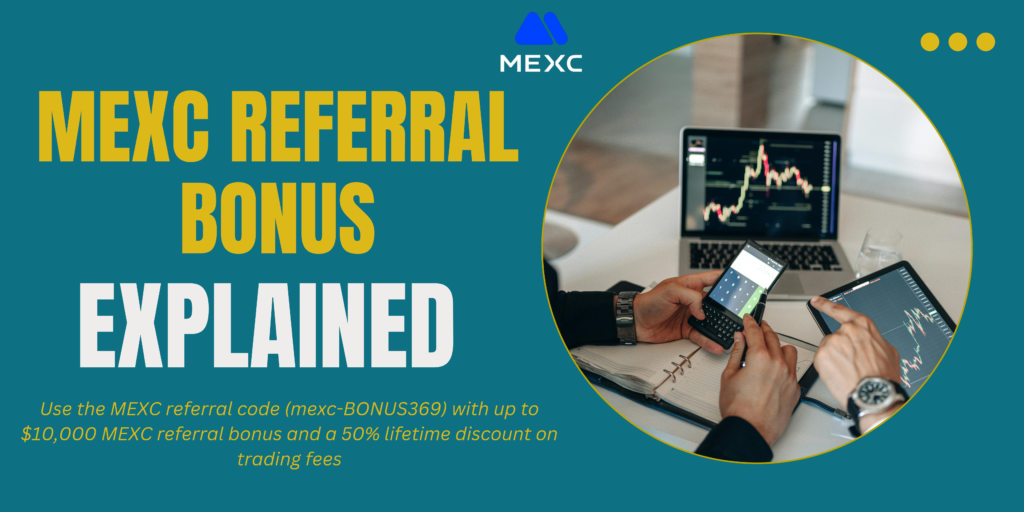 mexc referral bonus explained