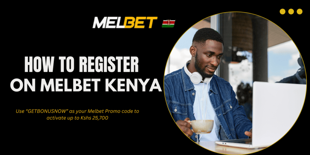 how to register on melbet kenya